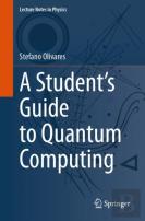 A Studentâ€™S Guide To Quantum Computing