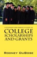 A Students And Parent'S Guide To College Scholarships And Grants