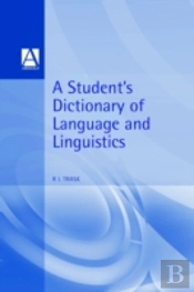 A Student'S Dictionary Of Language And Linguistics
