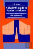 A Student'S Guide To Fourier Transforms
