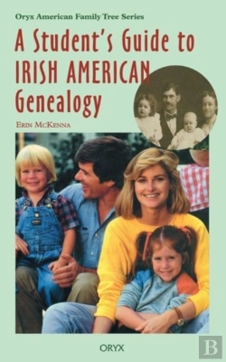 Bertrand.pt - A Student'S Guide To Irish American Genealogy
