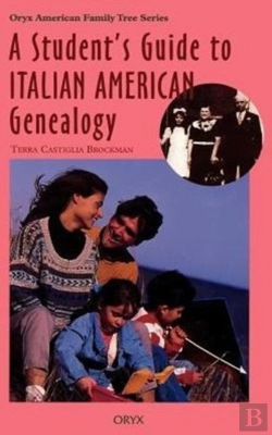 Bertrand.pt - A Student'S Guide To Italian American Genealogy
