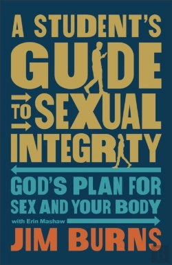 Bertrand.pt - A Student'S Guide To Sexual Integrity