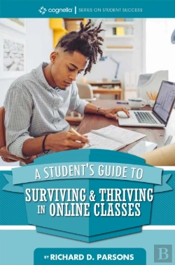 Bertrand.pt - A Student'S Guide To Surviving & Thriving In Online Classes