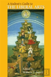 A Student'S Guide To The Liberal Arts