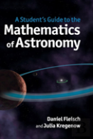A Student'S Guide To The Mathematics Of Astronomy