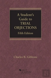 A Student'S Guide To Trial Objections