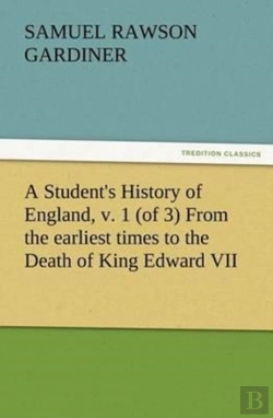 Bertrand.pt - A Student'S History Of England, V. 1 (Of 3) From The Earliest Times To The Death Of King Edward Vii