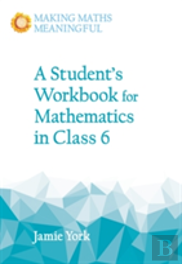A Student'S Workbook For Mathematics In Class 6