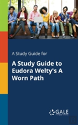 Bertrand.pt - A Study Guide For A Study Guide To Eudora Welty'S A Worn Path