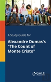 A Study Guide For Alexandre Dumas'S 'The Count Of Monte Cristo'