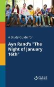 A Study Guide For Ayn Rand'S ''The Night Of January 16th''