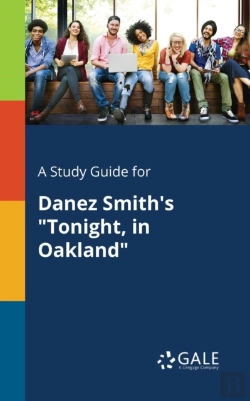 Bertrand.pt - A Study Guide For Danez Smith'S Tonight, In Oakland