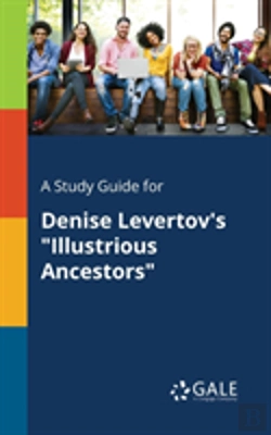 Bertrand.pt - A Study Guide For Denise Levertov'S Illustrious Ancestors