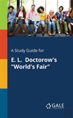 Bertrand.pt - A Study Guide For E. L. Doctorow'S World'S Fair