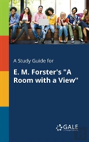 A Study Guide For E. M. Forster'S A Room With A View
