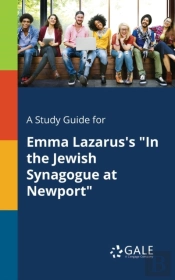 A Study Guide For Emma Lazarus'S 'In The Jewish Synagogue At Newport'