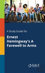 A Study Guide For Ernest Hemingway'S A Farewell To Arms
