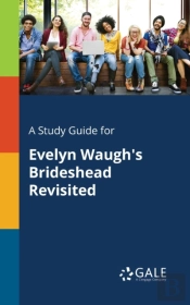 A Study Guide For Evelyn Waugh'S Brideshead Revisited