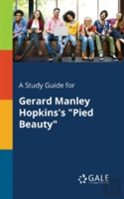 A Study Guide For Gerard Manley Hopkins'S 'Pied Beauty'