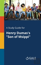 A Study Guide For Henry Dumas'S Son Of Msippi