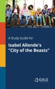 A Study Guide For Isabel Allende'S ''City Of The Beasts''