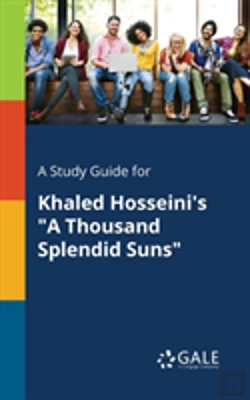 Bertrand.pt - A Study Guide For Khaled Hosseini'S A Thousand Splendid Suns