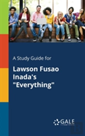 A Study Guide For Lawson Fusao Inada'S Everything