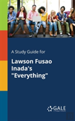 Bertrand.pt - A Study Guide For Lawson Fusao Inada'S Everything