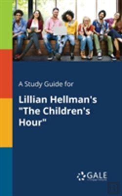 Bertrand.pt - A Study Guide For Lillian Hellman'S 