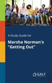 A Study Guide For Marsha Norman'S 'Getting Out'