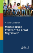 A Study Guide For Minnie Bruce Pratt'S The Great Migration