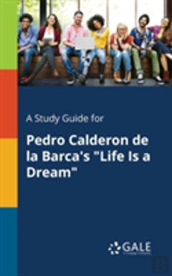 Bertrand.pt - A Study Guide For Pedro Calderon De La Barca'S 