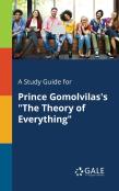 A Study Guide For Prince Gomolvilas'S ''The Theory Of Everything''