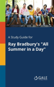 A Study Guide For Ray Bradbury'S All Summer In A Day