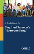 A Study Guide For Siegfried Sassoon'S Everyone Sang