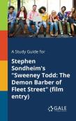 A Study Guide For Stephen Sondheim'S ''Sweeney Todd