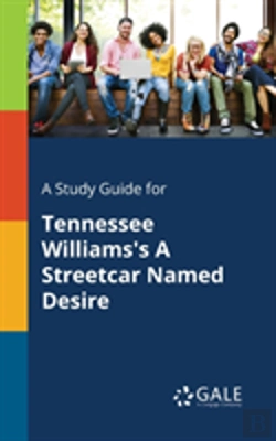 Bertrand.pt - A Study Guide For Tennessee Williams'S A Streetcar Named Desire