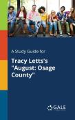 A Study Guide For Tracy Letts'S ''August
