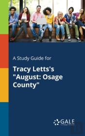 A Study Guide For Tracy Letts'S 'August