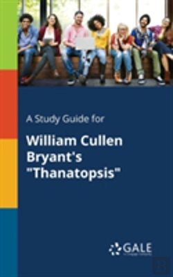 Bertrand.pt - A Study Guide For William Cullen Bryant'S 
