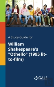 A Study Guide For William Shakespeare'S 'Othello' (1995 Lit-To-Film)