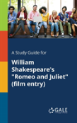 A Study Guide For William Shakespeare'S ''Romeo And Juliet'' (Film Entry)
