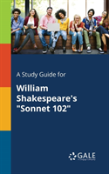 A Study Guide For William Shakespeare'S Sonnet 102