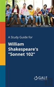 A Study Guide For William Shakespeare'S Sonnet 102