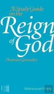 A Study Guide On The Reign Of God