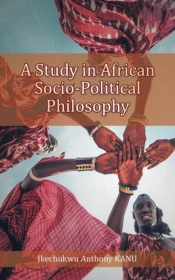 A Study In African Socio-Political Philosophy