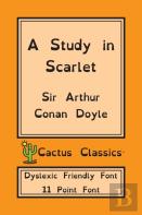 A Study In Scarlet (Cactus Classics Dyslexic Friendly Font)