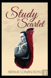 A Study In Scarlet (Sherlock Holmes Series Book 1)