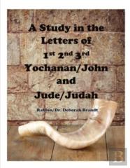 A Study In The Letters Of Yochanan And Judah